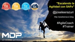 @joseleerazuri
http://joseleerazuri.blog
#AgileCoach
#Trainer
"Escalando la
Agilidad con SAFe"
 