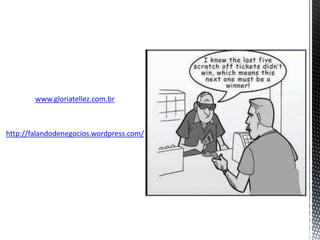 www.gloriatellez.com.br
http://falandodenegocios.wordpress.com/
 