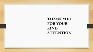 THANK YOU
FOR YOUR
KIND
ATTENTION
 