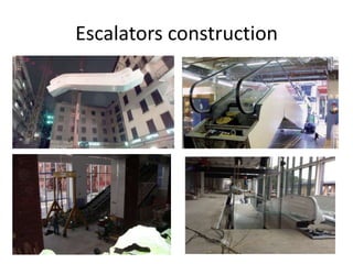 Escalators construction 
 