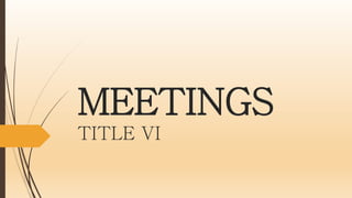 MEETINGS
TITLE VI
 