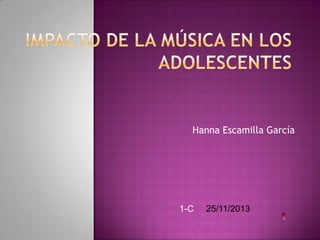 Hanna Escamilla García

1-C

25/11/2013

 