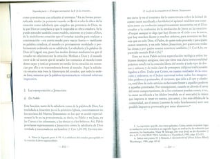 Segunda parte < El origen normativo: la fe en la creación ...
como preexistente con relación al universo." En su forma perso-
nalizada estaba ya presente cuando se llevó a cabo la obra de la
creación como sabiduría que «jugaba» en presencia de Dios, en
la que Dios se complacía y que le inspiraba su obra creadora. Se la
puede entender también como modelo, existente en y junto a Dios,
de la multiforme creación que el creador miraba para realizar a
continuación -en cierto modo para «sacar fuera»- mediante
su palabra creadora, el mundo ya previamente modelado y per-
fectamente ordenado en su sabiduría. La sabiduría y la palabra de
Dios (e! Lagos) son, pues, los modos divinos mediante los que el
creador se relaciona con la creación. Median a Dios y al mundo
entre sí de tal suerte que e! creador los comunica al mundo como
dones suyos y está así presente en medio de su creación sin renun-
ciar por ello a su trascendencia frente al mundo. Aquí la sabidu-
ría encarna más bien la filantropía de! creador, que todo lo orde-
na bien, mientras que la palabra representaría su voluntad soberana
. .
ImperatIva.
2. La transposición a Jesucristo
a) En Pablo
Esta función, tanto de la sabiduría como de la palabra de Dios, fue
trasladada «[esucristo ya en la primitiva Iglesia, concretamente en
los escritos del Nuevo Testamento en los que se acuñó especial-
mente la fe en su preexistencia, es decir, en Pablo y en Juan, en
las Cartas a los colosenses, a los efesios y a los hebreos. Así, Pablo
proclama expresamente a Jesucristo como la sabiduría de Dios
revelada y encarnada en un hombre (1 Cor 1,24-39). En esta mis-
4. Véase la Segunda parte A VI: «La sabiduría del creador perceptible en
la creación (Libros sapienciales)».
-232-
B. La fe en la creación en el Nuevo Testamento
ma carta (y en el contexto de la controversia sobre la licitud de
comer carne sacrificada a los ídolos) el apóstol establece una cone-
xión entre su confesión inequívocamente monoteísta en el Dios
creador y la confesión de la mediación de Jesús en la creación:
"Porque aunque se diga que hay dioses en el cielo o en la tierra,
que hay muchos dioses y muchos señores, para nosotros no ~ay
más que un solo Dios, el Padre, de quien todo procede y para qUlen
somos nosotros, y un solo Señor, Jesucristo, por quien son todas
las cosas y por quien somos nosotros también» (1 Cor 8,5s; en
parecido sentido Heb l,2s). 5
.
Esto no es en Pablo ociosa especulación teológica sobre los
lejanos tiempos antiguos, sino que tiene una clara intencionalidad
práctica: esta fe en la creación libera del miedo a todo tipo de dio-
ses y señores y de toda clase de preceptos cúlticos tradicionales
ligados a ellos. Dado que Cristo, en cuanto mediador de la crea-
ción y redentor, es e! Señor universal sobre todos los imagina-
bles poderes y potestades, e! creyente, que sólo a él oye y obede-
ce está libre de todo servicio esclavizante frente a aquellos poderes
y aquellas potestades. Por consiguiente, cuando se aborda e! tema
de! recto comportamiento, de si los cristianos pueden comer, o no,
la carne sacrificada a los ídolos (vendida en e! mercado) lo único
que importa es tener en cuenta, por amor, a los más débiles de la
comunidad, no e! temor (carente de todo fundamento) ante una
posible impureza provocada por estos alimentos."
5. La expresión «por él~, dos veces aplicada a Cristo, señala, en primer lugar,
su mediación en la creación y, en segundo lugar, su mediación de redención por
nosotros, los bautizados. Véase W. Schrage, Der ente Brie] an die Korintb er (J
Kor 6,12-11,16), EKK VIlI2, Solothurn y Dusseldorf, 1995, págs. 215-25l.
6. Sobre este punto, H. J. Klauck, 1. Korintherbrief (Neue Echrer Bibel),
Wurzburgo, 1984, págs. 60-62.
-233-
 