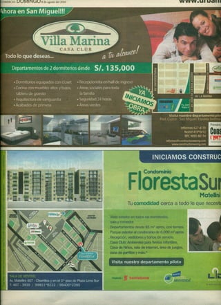 OMERCIO   UUMINGUSdeagostodel201O                                                  www.ur-Ui:lnl




                                                                 INICIAMOS                CONSTRUC

                                                 _ ••      Condominio


                                                                      ~·~•. SUI
                                                                          ~
                                                                                            Matelni
                                                 Tu comodidad cerca a todo lo que necesín

                                    · Vfsta exterior en todos los dormitorios,
                                      sala Y comedor.
                                    • Departamentos desde 81 rn2 aprox. con terraza.
                                    · Parque exterior al condominio de 6,000 m2 apIO)(.
                                    • Recepción, vestidores Y baños de seMcío.
                                    • casa Club: Ambientes para fiestas infantiles,
                                      casa de Niños, sala de Internet, área de juegos,
                                      zona de panillas Y más.*

                                      Visita nuestro departamento piloto


                                      flDIndIl   S          nk
 