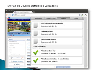 Tutoriais do Governo Eletrônico e validadores
 