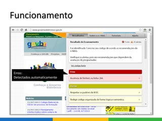 Funcionamento
Erros:
Detectados automaticamente
 