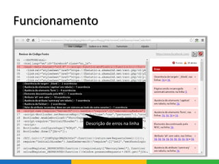 Funcionamento
Descrição de erros na linha
 