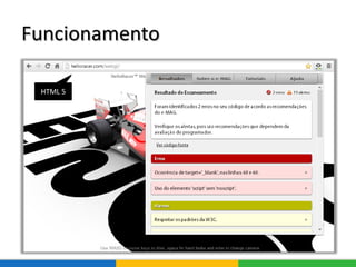 Funcionamento
HTML 5
 