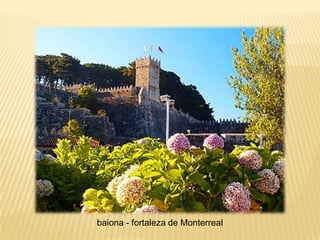 baiona - fortaleza de Monterreal
