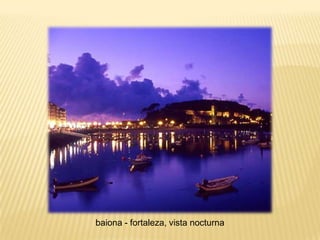baiona - fortaleza, vista nocturna
