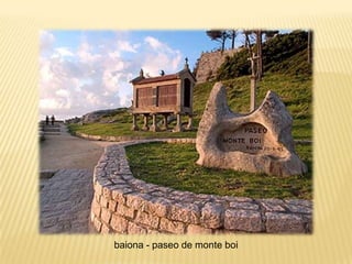 baiona - paseo de monte boi