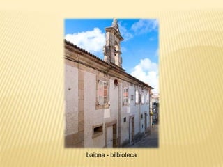 baiona - bilbioteca
