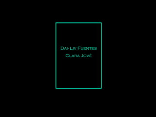 Dai- Liv Fuentes Clara Jové 