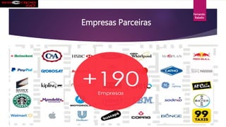 Empresas Parceiras
Fernando
Rabello
 