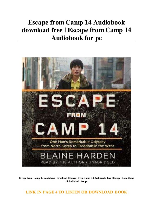 Escape from Camp 14 Audiobook download free | Escape from Camp 14 Aud…