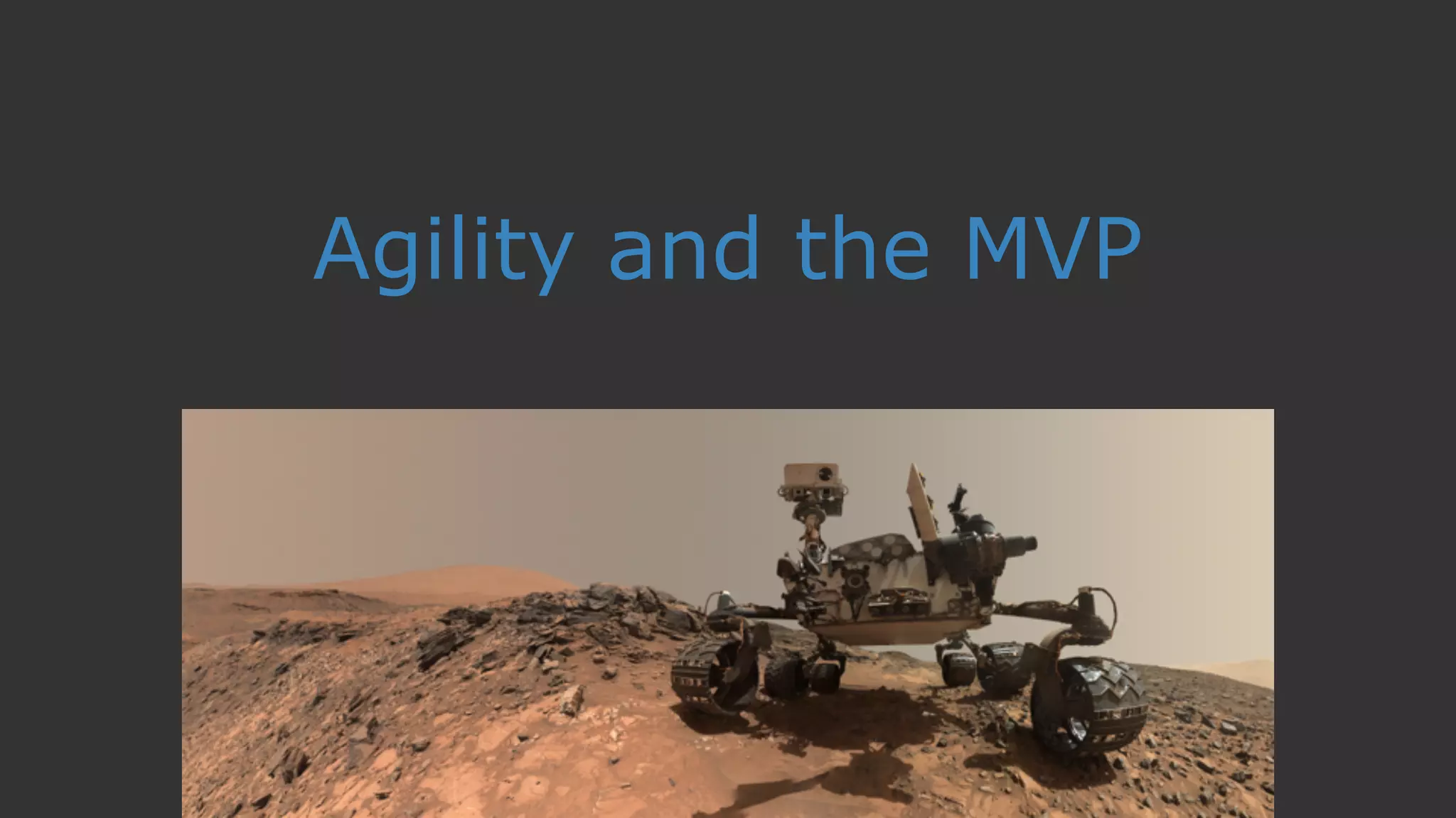 Agility and the MVP
 