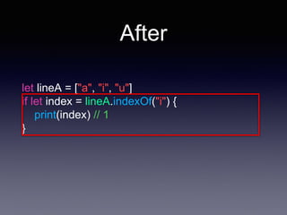 After
let lineA = ["a", "i", "u"]
if let index = lineA.indexOf("i") {
print(index) // 1
}
 