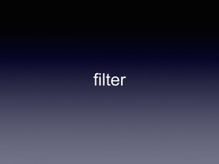 ﬁlter
 