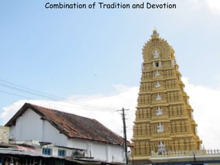 Combination of Tradition and Devotion
 