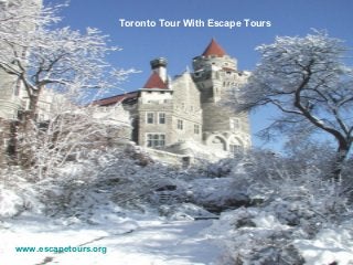 Toronto Tour With Escape Tours




www.escapetours.org
 