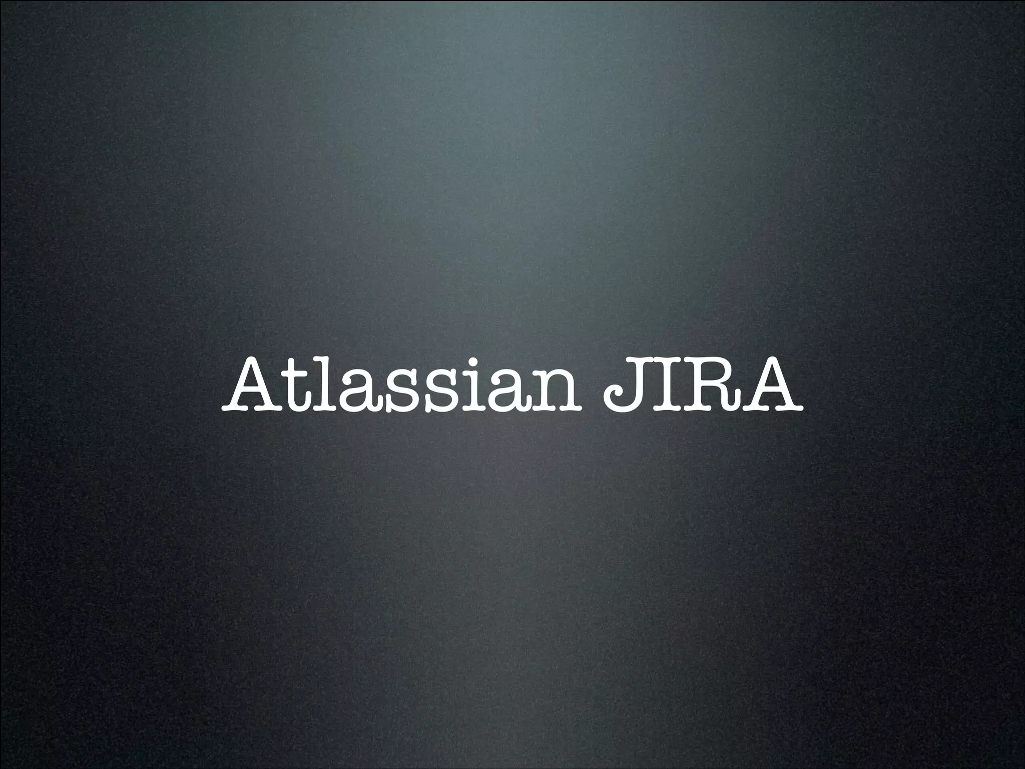Atlassian JIRA
 