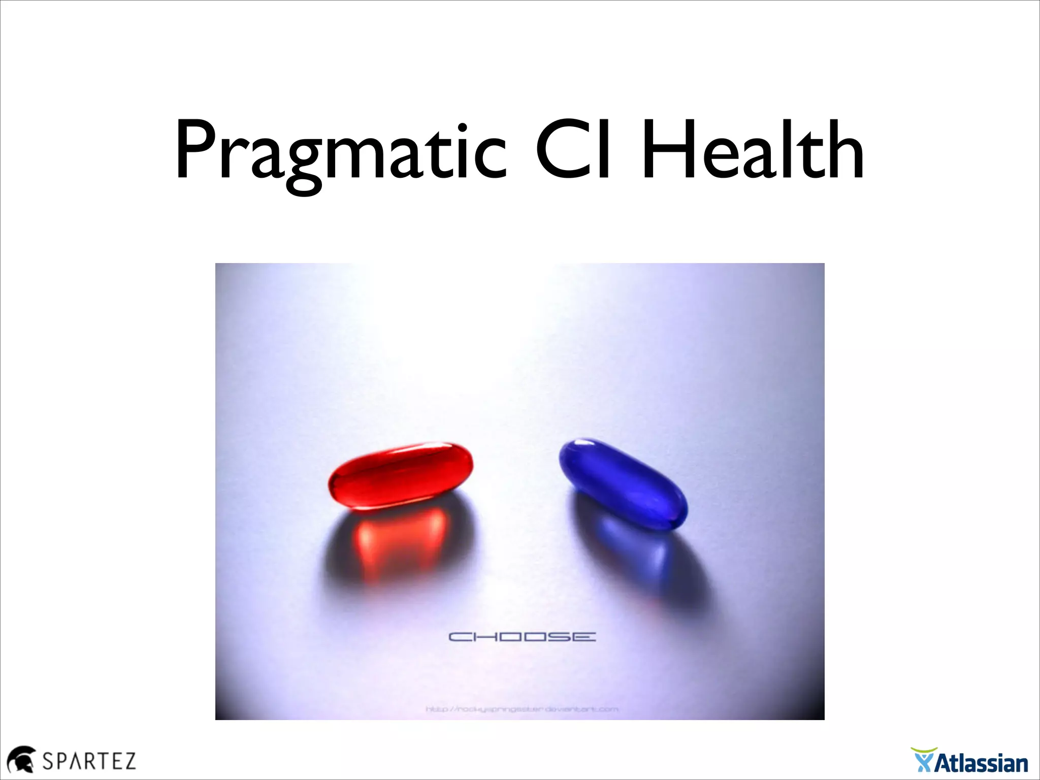 Pragmatic CI Health
 