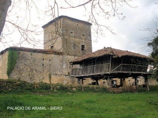 PALACIO DE ARAMIL - SIERO
 