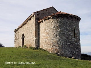 ERMITA DE LA MAGDALENA
 
