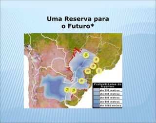 Uma Reserva para
o Futuro*
 