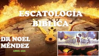 Escatología Bíblica: La Segunda Venida de Cristo y el Fin de los ...