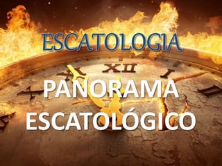 PANORAMA
ESCATOLÓGICO
 