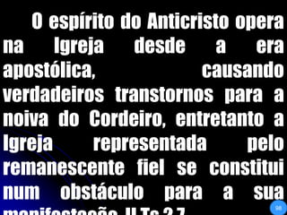 Um líder malévolo, iníquo, II Ts 2.887