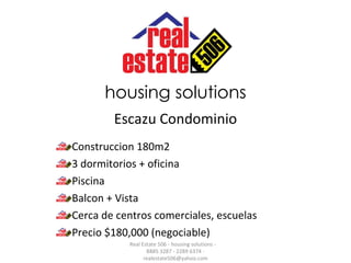 Escazu Condominio ,[object Object],[object Object],[object Object],[object Object],[object Object],[object Object],Real Estate 506 - housing solutions ­  8885 3287 - 2289 6374 - realestate506@yahoo.com housing solutions 
