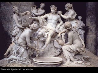 Girardon, Apolo and the ninphes
 