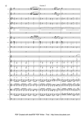 &
&
&
&
&
÷
&
&
?
÷
&
&
&
&
?
&
&
B
?
?
##
##
##
Fl1
Fl2
Cl
S.a
Tp
Pc
G.e1
G.e2
B.e
Bt
G
S
A
T
B
Vl1
Vl2
Vla
V.c
C.b
32
œ#>
Ó ‰
œ œ œ œ œ œ
32
œ>
Ó ‰ œ œ# œ œ œ œ
32
J
œ
>
œ œ
> J
œ œ
>
œ
>
32
J
œ
>
œ œ
> J
œ œ
>
œ
>
32
.˙ ˙
32
‘
32
œ#
>
Ó ‰ œ œ œ œ œ œ
32
J
œœœœ
# œ
œ
œ
œ
œ
œ
œ
œ
J
œ
œ
œ
œ
œ
œ
œ
œ
œœœœ
32
œ ‰ œ ‰ œ œ
32
‘
32
∑
32
j
œ
>
œ œ
>
j
œ œ
>
œ
>
voy bus can doel sue ño
32
j
œ
>
œ œ
>
j
œ œ
>
œ
>
voy bus can doel sue ño
32
J
œ>
œ œ>
J
œ œ> œ>
voy bus can doel sue ño
32
J
œ> œ œ>
J
œ œ> œ>
voy bus can doel sue ño
32
œ>
œ œ œ>
œ œ œ>
œ œ>
œ
32
œ
> œ œ œ
> œ œ
œ
> œ œ
> œ
32
œ
> œ œ
œ
> œ œ œ
> œ œ#
> œ
32
œ> œ œ œ> œ œ œ> œ œ
>
œ
32
œ ‰ œ ‰ œ œ
œ Ó ‰
œ œ œ œ.
œ Ó ‰ œ œ œ œ.
J
œ
>
œ œ
> J
œ œ
>
œ
>
J
œ
>
œ œ
> J
œ œ
>
œ
>
.˙ ˙
‘
œ
Ó ‰ œ œ œ œ.
J
œœœœ
# œ
œ
œ
œ
œ
œ
œ
œ
J
œ
œ
œ
œ
œœœœ
œœœœ
œ ‰ œ ‰ œ œ
‘
∑
j
œ
>
œ œ
>
j
œ œ
>
œ
>
u na co fra dí a
j
œ
>
œ œ
>
j
œ œ
>
œ
>
u na co fra dí a
J
œ>
œ œ>
J
œ œ
>
œ
>
u na co fra dí a
J
œ> œ œ>
J
œ œ> œ>
u na co fra dí a
œ>
œ œ œ>
œ œ œ
> œ# œ
>
œ
œ
> œ œ œ
> œ œ œ
> œ œ#
> œ
œ
> œ œ
œ
> œ œ œ#
> œ œ>
œ
œ> œ œ œ> œ œ œ
>
œ œ> œ
œ ‰ œ ‰ œ œ
œ#>
Ó Ó
œ>
Ó Ó
J
œ
>
œ œ
> J
œ œ
>
œ
>
J
œ
>
œ œ
> J
œ œ
>
œ
>
.˙ ˙
‘
œ#
>
Ó Ó
J
œœœœ
# œ
œ
œ
œ
œ
œ
œ
œ
J
œ
œ
œ
œ
œ
œ
œ
œ
œ
œ
œ
œ
œ ‰ œ ‰ œ œ
‘
Ó Œ Œ
œ
No
j
œ
>
œ œ
>
j
œ œ
>
œ
>
de ti ti ri te ros
j
œ
>
œ œ
>
j
œ œ
>
œ
>
de ti ti ri te ros
J
œ>
œ œ>
J
œ œ> œ>
de ti ti ri te ros
J
œ> œ œ>
J
œ œ> œ>
de ti ti ri te ros
œ>
œ œ œ>
œ œ œ>
œ œ> œ
œ
> œ œ œ
> œ œ
œ
> œ œ
> œ#
œ
>
œ œ œ
>
œ œ œ
> œ œ
>
œ
œ> œ œ œ> œ œ œ> œ œ> œ
œ ‰ œ ‰ œ œ
f
12 Escena 2
PDF Created with deskPDF PDF Writer - Trial :: http://www.docudesk.com
 