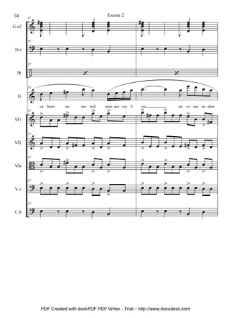 &
?
÷
&
&
&
B
?
?
G.e2
B.e
Bt
G
Vl1
Vl2
Vla
V.c
C.b
37
J
œœœ
œ
# œ
œ
œ
œ
œ
œ
œ
œ
J
œ
œ
œ
œ
œœœ
œ
œœœ
œ
37
œ ‰ œ ‰ œ œ
37
‘
37
J
œ œ œ# J
œ œ œ œ œ œ
ca been un mo rral. siem pre voy li
37
œ>
œ œ
œ#> œ œ œ>
œ œ>
œ
37
œ
> œ œ œ
> œ# œ œ
> œ œ
> œ
37
œ
>
œ œ
œ#>
œ œ œ
>
œ œ
>
œ
37
œ> œ œ œ> œ œ œ
>
œ œ
>
œ
37
œ ‰ œ ‰ œ œ
J
œœœ
œ
# œ
œ
œ
œ
œ
œ
œ
œ
J
œ
œ
œ
œ
œœœ
œ
œœœ
œ
œ ‰ œ ‰ œ œ
‘
.œ œ
J
œ
œ œ œ œ
via no co mo un dien
œ>
œ# œ œ>
œ œ œ>
œ œ
> œ#
œ
> œ œ
œ
> œ œ œ#
> œ œ
> œ
œ>
œ œ œ>
œ œ œ
>
œ œ
>
œ
œ> œ œ œ> œ œ œ> œ œ
>
œ
œ ‰ œ ‰ œ œ
14 Escena 2
PDF Created with deskPDF PDF Writer - Trial :: http://www.docudesk.com
 