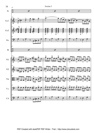 ÷
&
&
?
÷
&
&
B
?
?
Pc
G.e1
G.e2
B.e
Bt
Vl1
Vl2
Vla
V.c
C.b
47
‘
47
J
œ
> œ# œ>
J
œ œ# œ-
47 j
œœœœ
## œœœœ
œœœœ
j
œœœœ
œœœœ#
œœœœ
47
œ ‰ œ ‰ œ œ# œ œ
47
‘
47
œ
> œ# œ œ>
œ œ œ#>
œ# œ>
œ
47
œ#
> œ# œ œ
> œ œ œ#
>
œ œ
> œ
47
œ#
> œ œ œ
> œ œ
œ>
œ œ
> œ#
47
œ> œ œ œ> œ œ œ#> œ œ> œ
47
œ ‰ œ ‰ œ œ# œ œ
‘
.˙> œ œ œ œ
J
œœœœ
œœœœ
œœœœ
J
œœœœ
œœœœ
œœœœ
œ
‰
œ
‰ œ œ
‘
œ>
œ œ œ>
œ œ œ>
œ# œ> œ
œ#
>
œ œ œ
>
œ œ œ
>
œ œ
>
œ
œ>
œ œ œ>
œ œ œ>
œ œ>
œ
œ> œ œ œ> œ œ œ> œ œ> œ
œ
‰
œ
‰ œ œ
‘
œ# œ œ .œ œ œ œ œ
J
œœœœ
œœœœ
œœœœ
J
œœœœ
œœœœ
œœœœ
œ
‰
œ
‰ œ œ
‘
œ#
>
œ œ œ
>
œ œ œ
>
œ œ
>
œ
œ
> œ œ œ
> œ œ œ
> œ œ
> œ
œ
>
œ œ œ
>
œ œ œ
>
œ œ
> œ
œ> œ œ œ> œ œ œ> œ œ> œ
œ
‰
œ
‰ œ œ
18 Escena 2
PDF Created with deskPDF PDF Writer - Trial :: http://www.docudesk.com
 