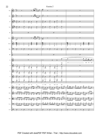 &
&
&
&
÷
&
&
?
÷
&
&
&
&
?
&
&
B
?
?
##
##
Fl1
Fl2
Cl
S.a
Pc
G.e1
G.e2
B.e
Bt
G
S
A
T
B
Vl1
Vl2
Vla
V.c
C.b
59
œ Ó ‰
œ œ œ œ.
59
œ Ó ‰ œ œ œ œ.
59
J
œ
>
œ œ
> J
œ œ
>
œ
>
59
J
œ
>
œ œ
> J
œ œ
>
œ
>
59
‘
59
œ
Ó ‰ œ œ œ œ.
59
J
œœœœ
# œ
œ
œ
œ
œ
œ
œ
œ
J
œ
œ
œ
œ
œœœœ
œœœœ
59
œ ‰ œ ‰ œ œ
59
‘
59
∑
59
j
œ
>
œ œ
>
j
œ œ
>
œ
>
Y con ca da via je
59
j
œ
>
œ œ
>
j
œ œ
>
œ
>
Y con ca da via je
59
J
œ>
œ œ>
J
œ œ
>
œ
>
Y con ca da via je
59
J
œ> œ œ>
J
œ œ> œ>
Y con ca da via je
59
œ>
œ œ œ>
œ œ œ
> œ# œ
>
œ
59
œ
> œ œ œ
> œ œ œ
> œ œ#
> œ
59
œ
> œ œ
œ
> œ œ œ#
> œ œ
>
œ
59
œ> œ œ œ> œ œ œ
>
œ œ> œ
59
œ ‰ œ ‰ œ œ
œ#>
Ó Ó
œ>
Ó Ó
J
œ
>
œ œ
> J
œ œ
>
œ
>
J
œ
>
œ œ
> J
œ œ
>
œ
>
‘
œ#
>
Ó Ó
J
œœœœ
# œ
œ
œ
œ
œ
œ
œ
œ
J
œ
œ
œ
œ
œ
œ
œ
œ
œ
œ
œ
œ
œ ‰ œ ‰ œ œ
‘
Ó Œ Œ
œ
Via
j
œ
>
œ œ
>
j
œ œ
>
œ
>
el mun do seen san cha.
j
œ
>
œ œ
>
j
œ œ
>
œ
>
el mun do seen san cha.
J
œ>
œ œ>
J
œ œ> œ>
el mun do seen san cha.
J
œ> œ œ>
J
œ œ> œ>
el mun do seen san cha.
œ>
œ œ œ>
œ œ œ>
œ œ> œ
œ
> œ œ œ
> œ œ
œ
> œ œ
> œ#
œ
>
œ œ œ
>
œ œ œ
> œ œ
>
œ
œ> œ œ œ> œ œ œ> œ œ> œ
œ ‰ œ ‰ œ œ
f
∑
∑
∑
∑
∑
∑
J
œœœœ
# œ
œ
œ
œ
œ
œ
œ
œ
J
œ
œ
œ
œ
œœœ
œ
œœœœ
œ ‰ œ ‰ œ œ
‘
.˙ œ œ œ# œ
jan doal Sur reen
∑
∑
∑
∑
œ>
œ# œ œ>
œ œ œ>
œ œ> œ
œ#>
œ œ œ>
œ œ œ>
œ œ
> œ#
œ>
œ œ œ>
œ œ œ>
œ œ#>
œ
œ> œ œ œ> œ œ
œ
> œ œ> œ
œ ‰ œ ‰ œ œ
22 Escena 2
PDF Created with deskPDF PDF Writer - Trial :: http://www.docudesk.com
 