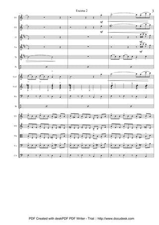 &
&
&
&
&
÷
&
&
?
÷
&
&
B
?
?
##
##
##
Fl1
Fl2
Cl
S.a
Tp
Pc
G.e1
G.e2
B.e
Bt
Vl1
Vl2
Vla
V.c
C.b
7
˙ Ó Œ
7
˙ Ó Œ
7
˙
Ó Œ
7
˙ Ó Œ
7
.˙ ˙
7
‘
7
œ
>
œ œ œ
>
œ œ œ
>
œ
>7
J
œœœœ
# œ
œ
œ
œ
œ
œ
œ
œ
J
œ
œ
œ
œ
œœœ
œ
œœœœ
7
œ ‰ œ ‰ œ œ
7
‘
7
œ>
œ œ œ>
œ œ œ
> œ# œ
>
œ
7
œ
> œ œ œ
> œ œ œ
> œ œ#
> œ
7
œ
> œ œ
œ
> œ œ œ#
> œ œ
>
œ
7
œ> œ œ œ> œ œ œ
> œ# œ> œ
7
œ ‰ œ ‰ œ œ
Ó Œ Œ
œ-
Ó Œ Œ œ-
∑
∑
∑
‘
.˙ Œ
œ
J
œœœœ
# œ
œ
œ
œ
œ
œ
œ
œ
J
œ
œ
œ
œ
œ
œ
œ
œ
œ
œ
œ
œ
œ ‰ œ ‰ œ œ
‘
œ
> œ# œ œ
> œ œ œ
>
œ œ
>
œ
œ#
> œ œ œ
> œ œ œ
>
œ œ
>
œ
œ
> œ œ
œ
> œ œ
œ>
œ œ
>
œ
œ> œ œ œ> œ œ œ
> œ# œ> œ
œ ‰ œ ‰ œ œ
F
F
.˙> œ œ> œ œ
.˙#> œ œ> œ œ
Ó Œ ‰
œ œ
J
œ
J
œ.
Ó Œ ‰
œ œ
J
œ
J
œ.
œ œ œ. œ œ œ. œ- œ-
‘
.˙ œ œ
œ œ
j
œœœœ
œœ
œ
œ
œœ
œ
œ
j
œœ
œ
œ
œœœ
œ
œœœœ
œ ‰ œ ‰ œ œ
‘
œ>
œ œ œ>
œ œ œ
> œ# œ
>
œ
œ
> œ œ œ
> œ œ œ
> œ œ#
> œ
œ
> œ œ
œ
> œ œ œ
> œ# œ
> œ
œ> œ œ œ> œ œ œ
> œ# œ> œ
œ ‰ œ ‰ œ œ
F
F
3Escena 2
PDF Created with deskPDF PDF Writer - Trial :: http://www.docudesk.com
 