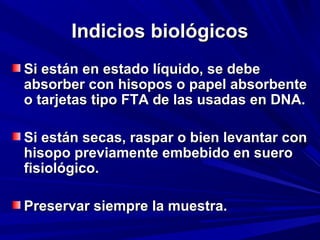IInnddiicciiooss bbiioollóóggiiccooss 
SSii eessttáánn eenn eessttaaddoo llííqquuiiddoo,, ssee ddeebbee 
aabbssoorrbbeerr ccoonn hhiissooppooss oo ppaappeell aabbssoorrbbeennttee 
oo ttaarrjjeettaass ttiippoo FFTTAA ddee llaass uussaaddaass eenn DDNNAA.. 
SSii eessttáánn sseeccaass,, rraassppaarr oo bbiieenn lleevvaannttaarr ccoonn 
hhiissooppoo pprreevviiaammeennttee eemmbbeebbiiddoo eenn ssuueerroo 
ffiissiioollóóggiiccoo.. 
PPrreesseerrvvaarr ssiieemmpprree llaa mmuueessttrraa.. 
 