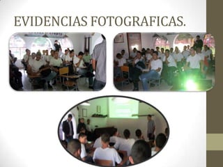 EVIDENCIAS FOTOGRAFICAS.