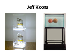 Jeff Koons
 