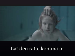 Lat den ratte komma in
 