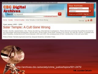 http://archives.cbc.ca/society/crime_justice/topics/501-2475/ 