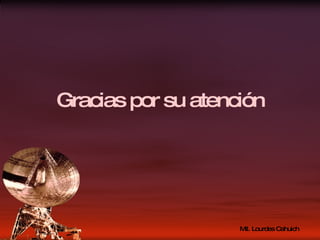 Gracias por su atención 