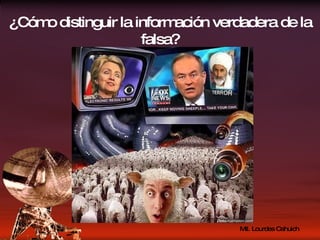 ¿Cómo distinguir la información verdadera de la falsa? 