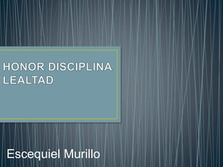 Escequiel Murillo
 