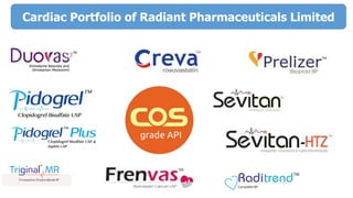 Cardiac Portfolio of Radiant Pharmaceuticals Limited
 