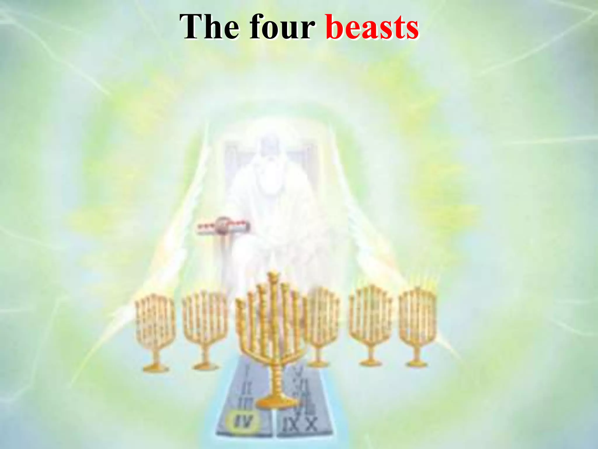 The four beasts
 