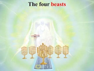 The four beasts
 